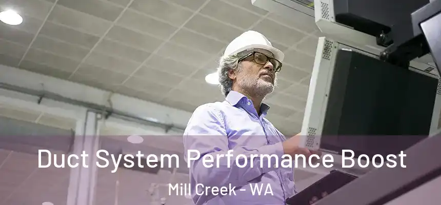  Duct System Performance Boost Mill Creek - WA