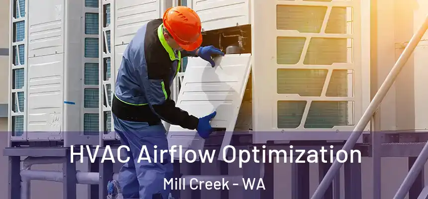  HVAC Airflow Optimization Mill Creek - WA